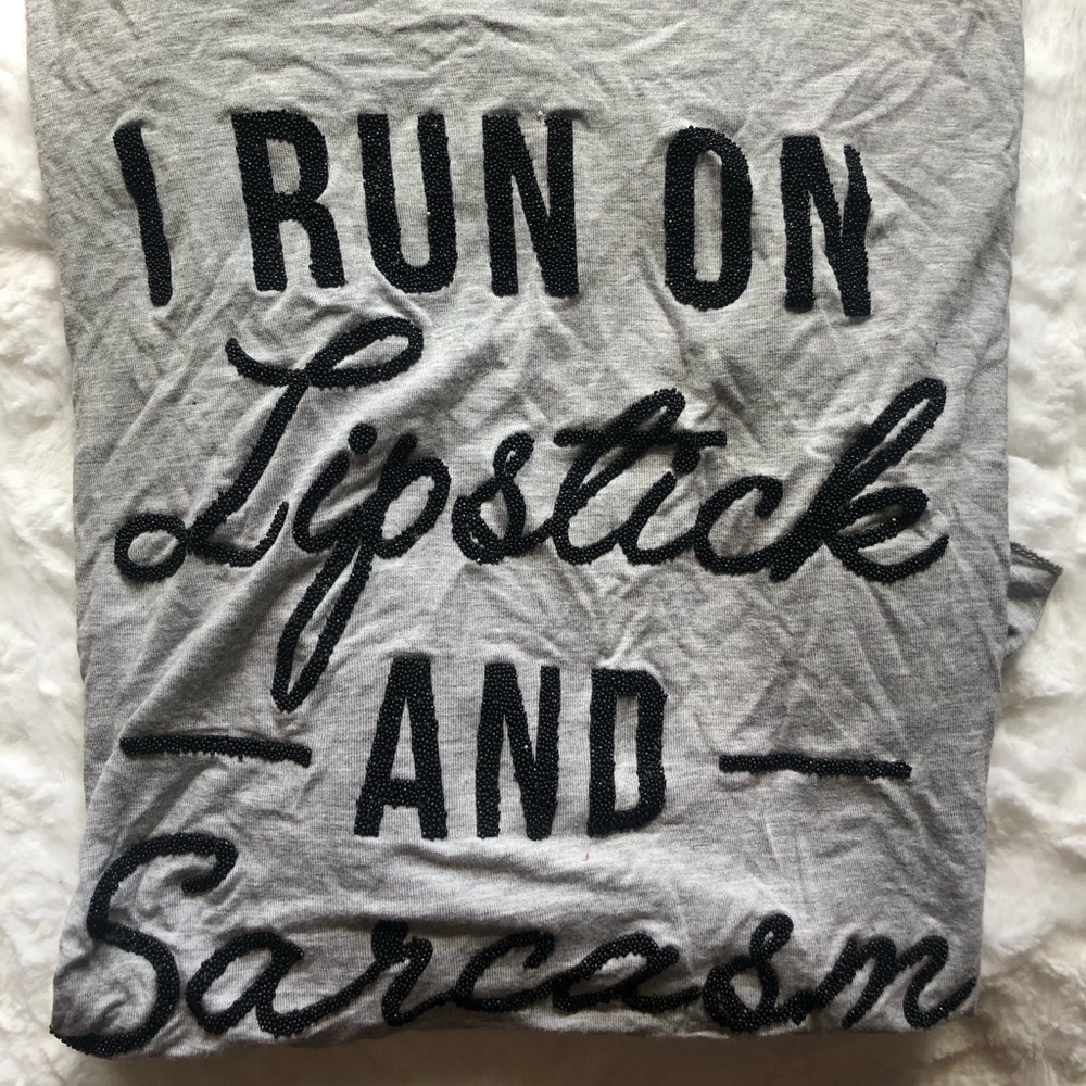 I RUN ON LIPSTICK AND SARCASM